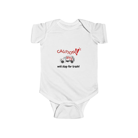 Graphic Baby Onesie: "CAUTION! Will stop for trash!"