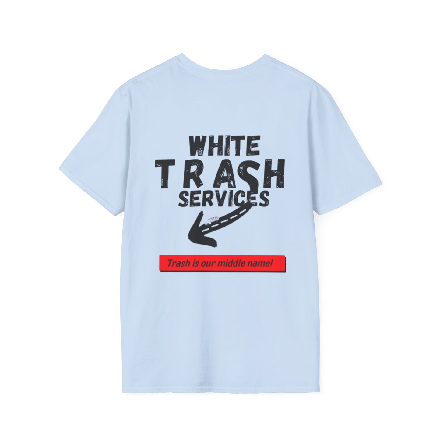 "Trash is Our Middle Name" Softstyle T-Shirt