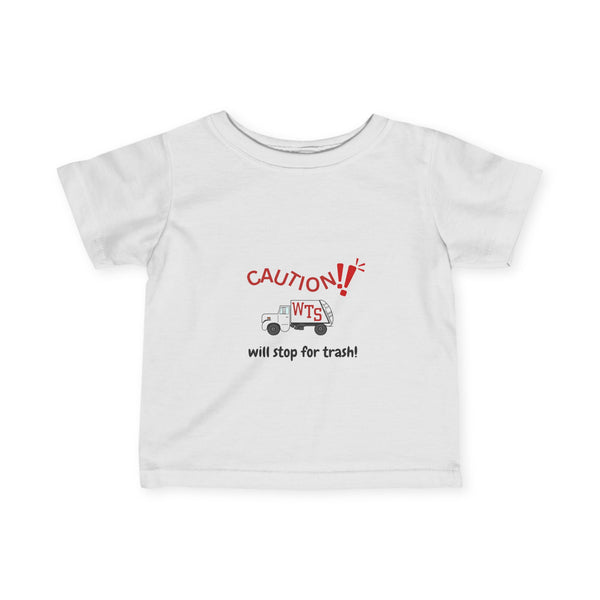 Graphic Baby Toddler Tee: "CAUTION! Will stop for trash!"