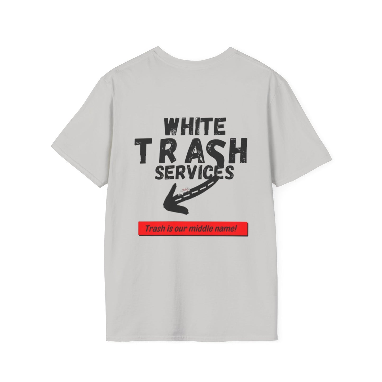 "Trash is Our Middle Name" Softstyle T-Shirt